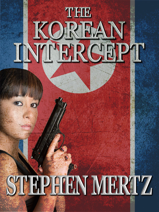 Title details for The Korean Intercept by Stephen Mertz - Available